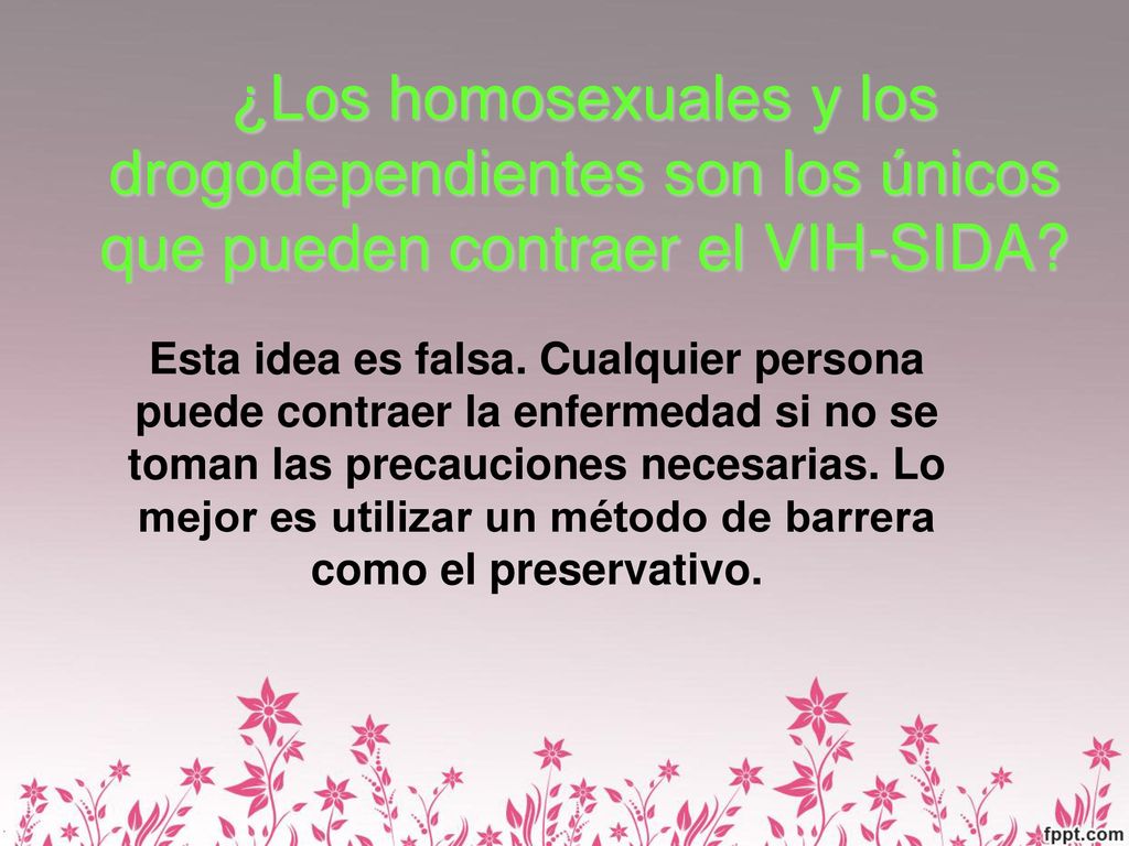 ¿Los homosexuales y los drogodependientes son los únicos que pueden contraer el VIH-SIDA