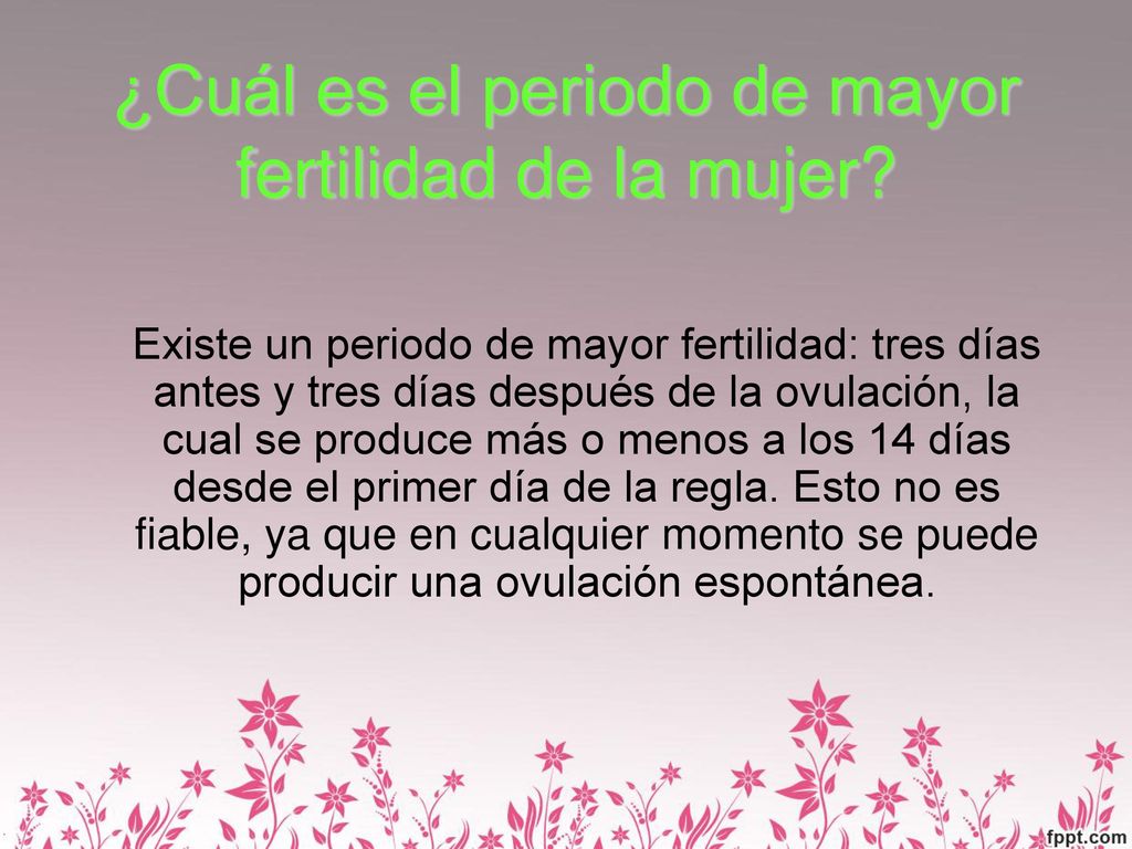¿Cuál es el periodo de mayor fertilidad de la mujer