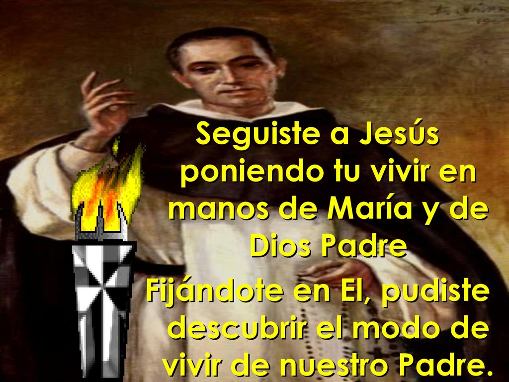 Seguiste a Jesús poniendo tu vivir en manos de María y de Dios Padre