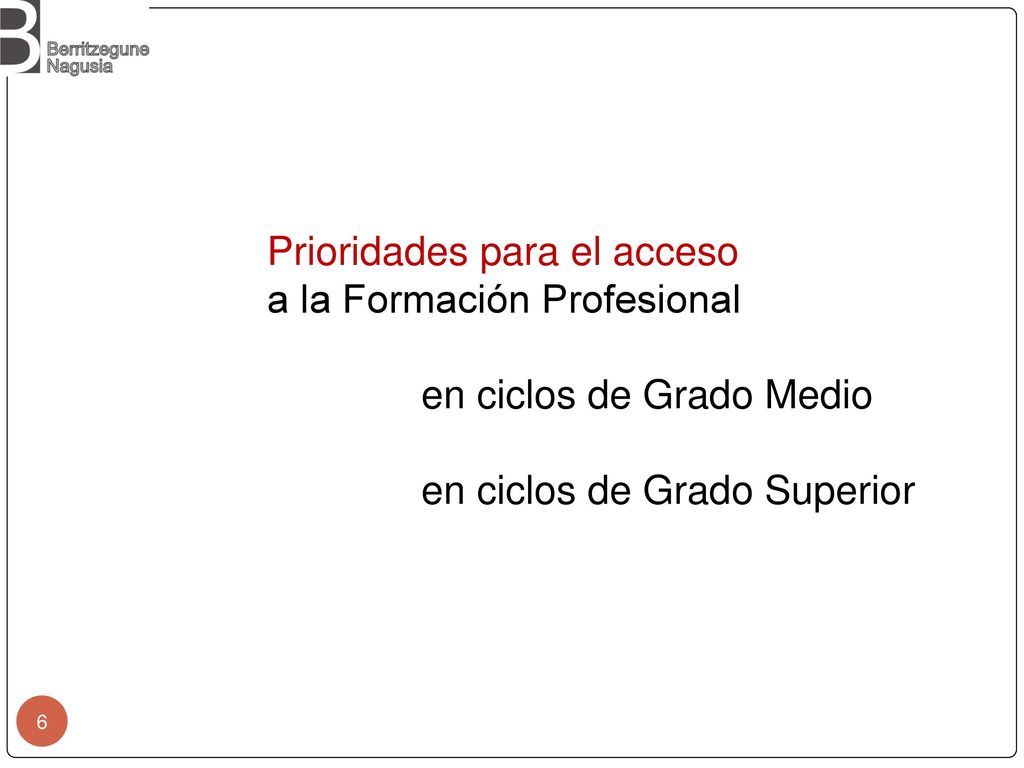 Prioridades para el acceso a la Formación Profesional en ciclos de Grado Medio en ciclos de Grado Superior