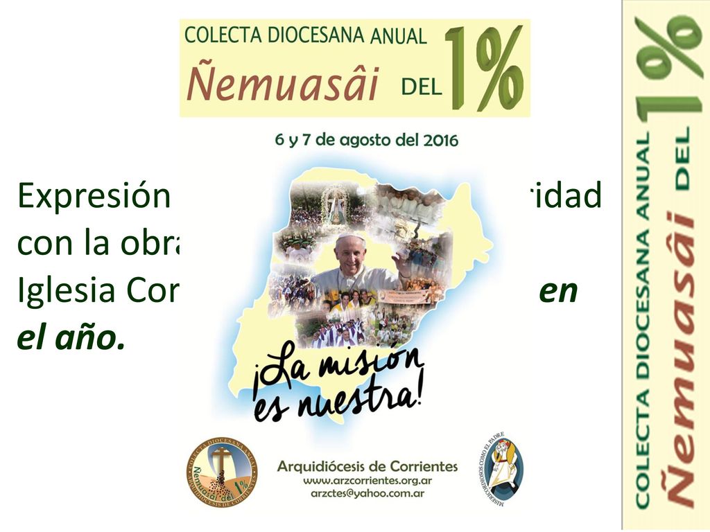 Expresión de comunión y solidaridad con la obra evangelizadora de la Iglesia Correntina, por única vez en el año.