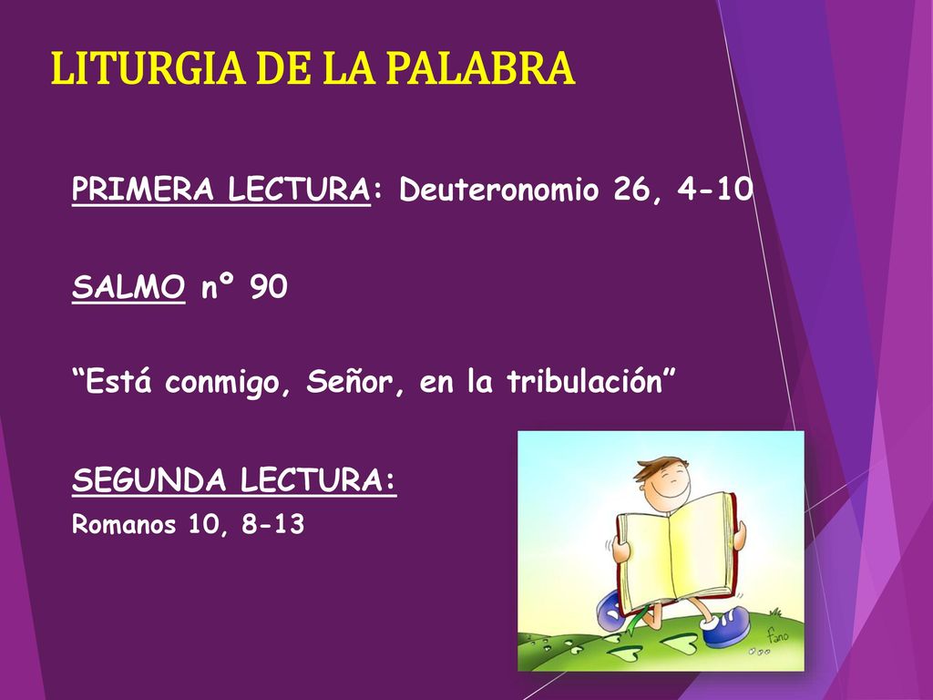 LITURGIA DE LA PALABRA PRIMERA LECTURA: Deuteronomio 26, 4-10
