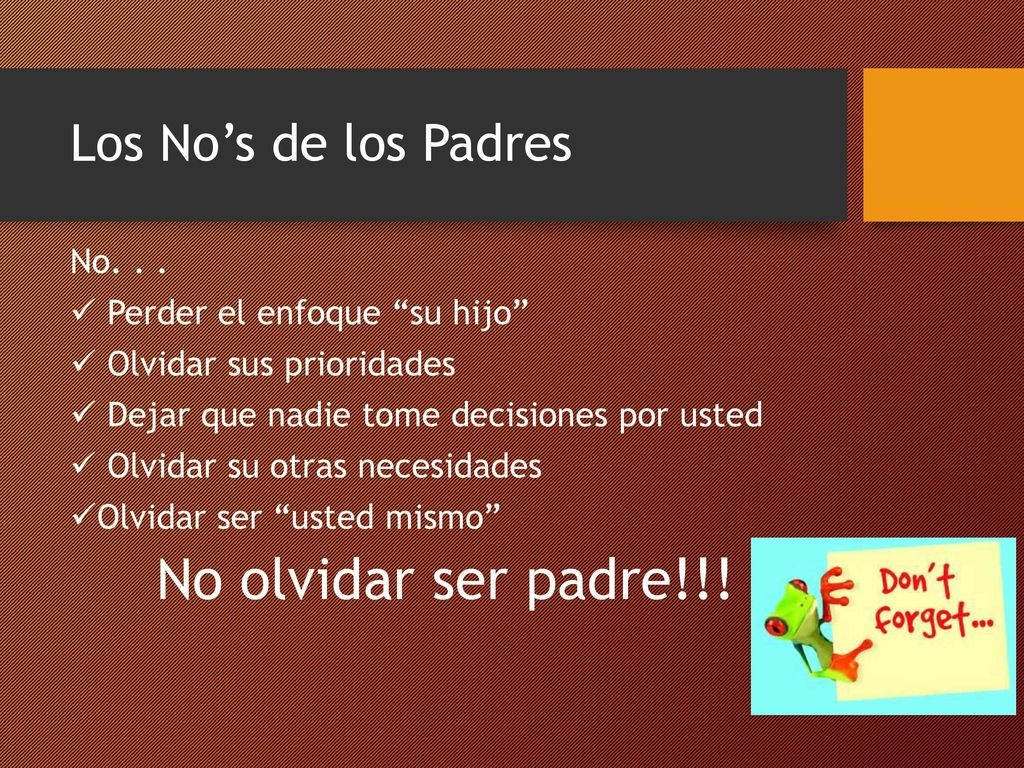 No olvidar ser padre!!! Los No’s de los Padres No. . .