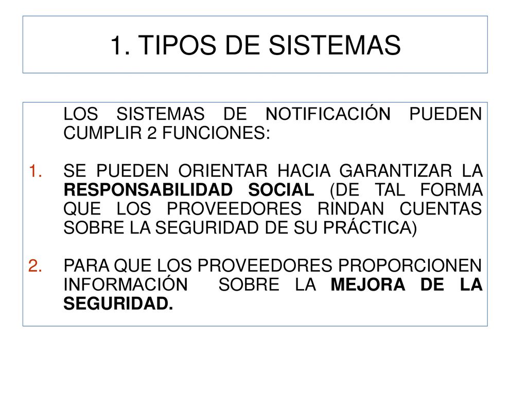 1. TIPOS DE SISTEMAS LOS SISTEMAS DE NOTIFICACIÓN PUEDEN CUMPLIR 2 FUNCIONES: