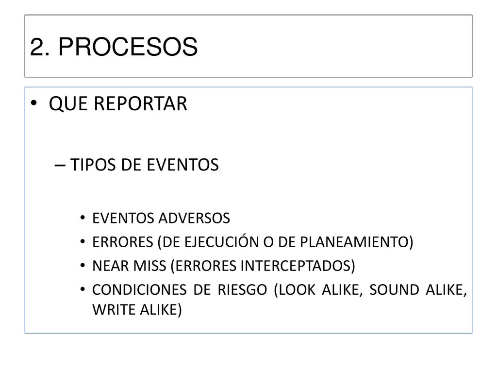 2. PROCESOS QUE REPORTAR TIPOS DE EVENTOS EVENTOS ADVERSOS
