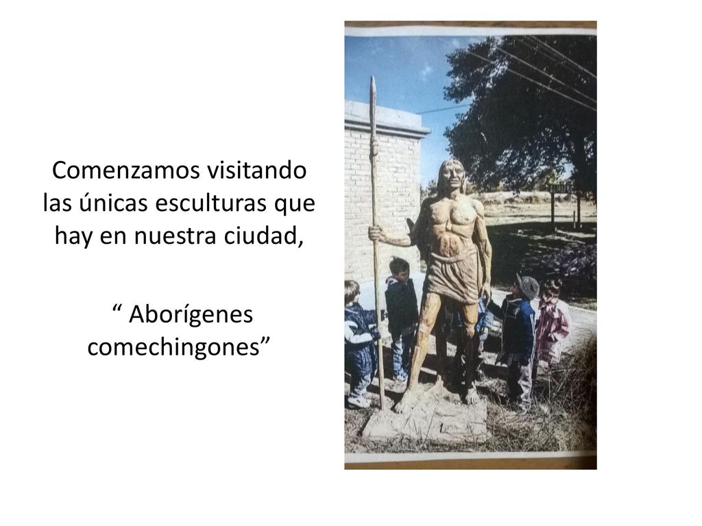 Comenzamos visitando las únicas esculturas que hay en nuestra ciudad,