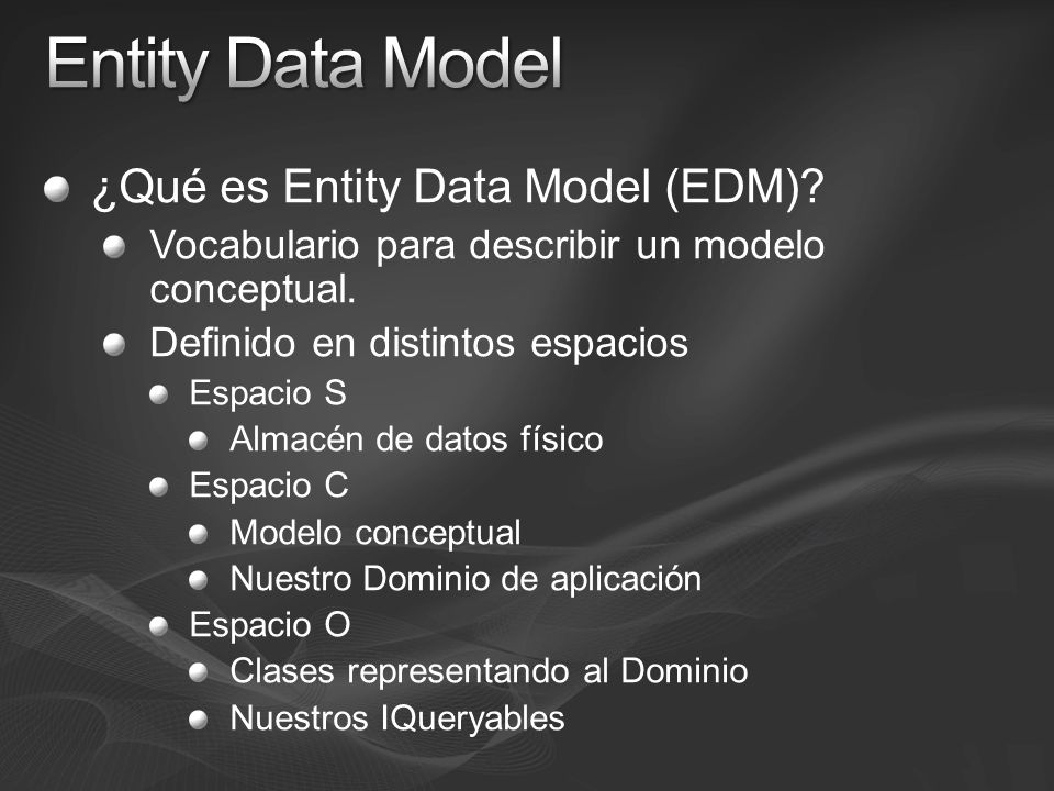 Entity Data Model ¿Qué es Entity Data Model (EDM)