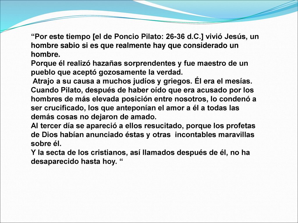 Por este tiempo [el de Poncio Pilato: d. C