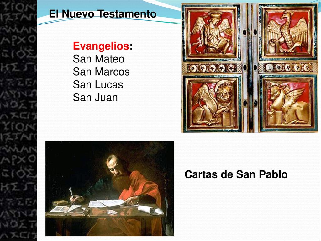 El Nuevo Testamento Evangelios: San Mateo San Marcos San Lucas San Juan Cartas de San Pablo