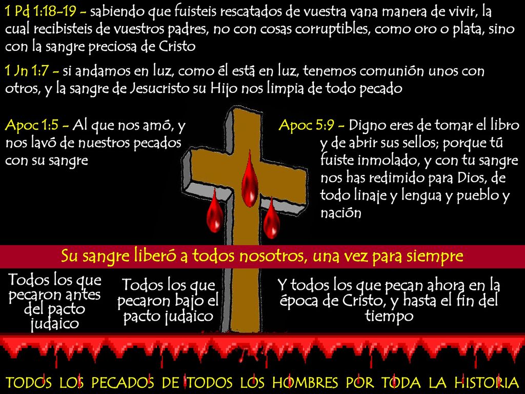 Su sangre liberó a todos nosotros, una vez para siempre