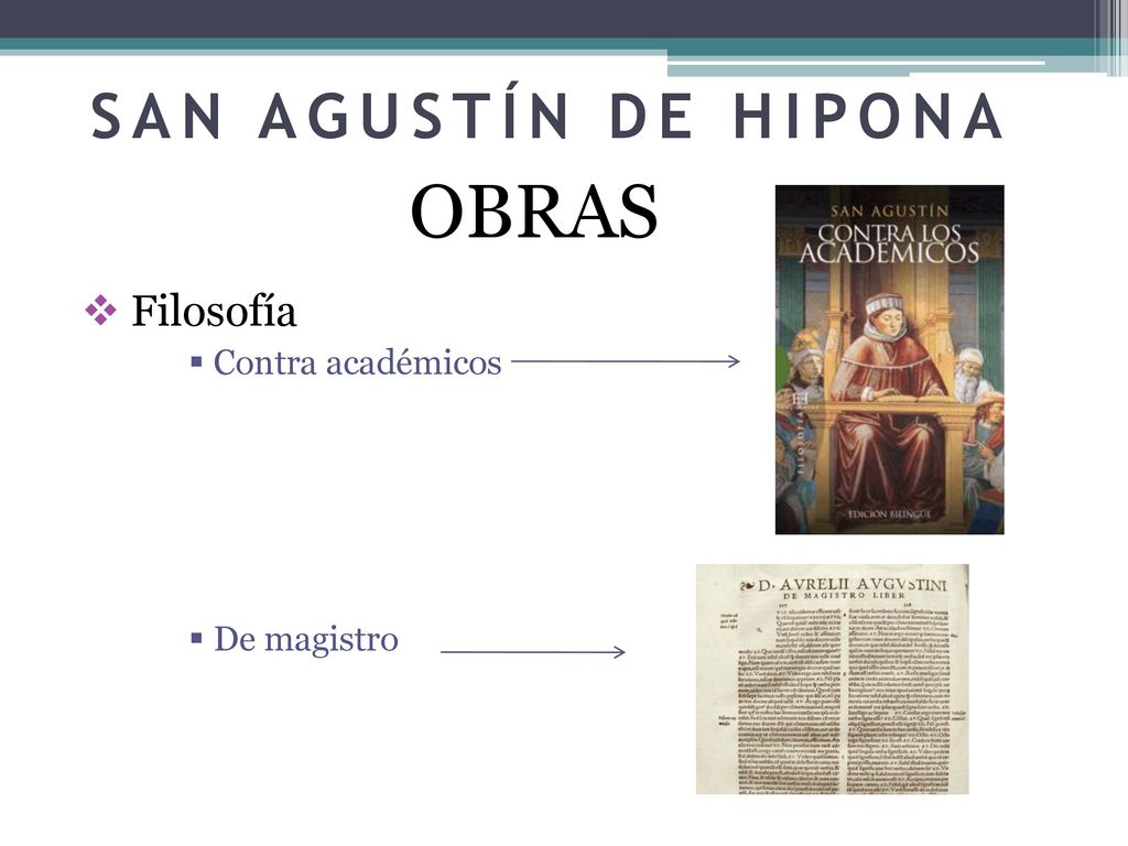 SAN AGUSTÍN DE HIPONA OBRAS Filosofía Contra académicos De magistro