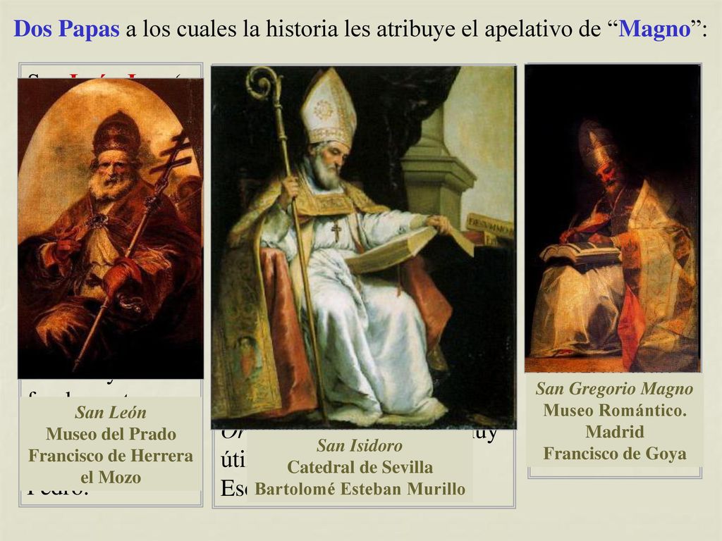 Dos Papas a los cuales la historia les atribuye el apelativo de Magno :