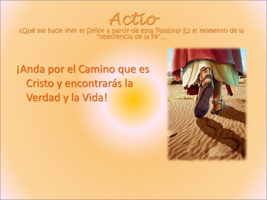 Actio ¿Qué me hace vivir el Señor a partir de esta Palabra