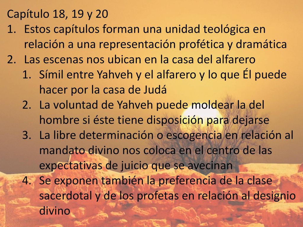 Capítulo 18, 19 y 20 Estos capítulos forman una unidad teológica en relación a una representación profética y dramática.