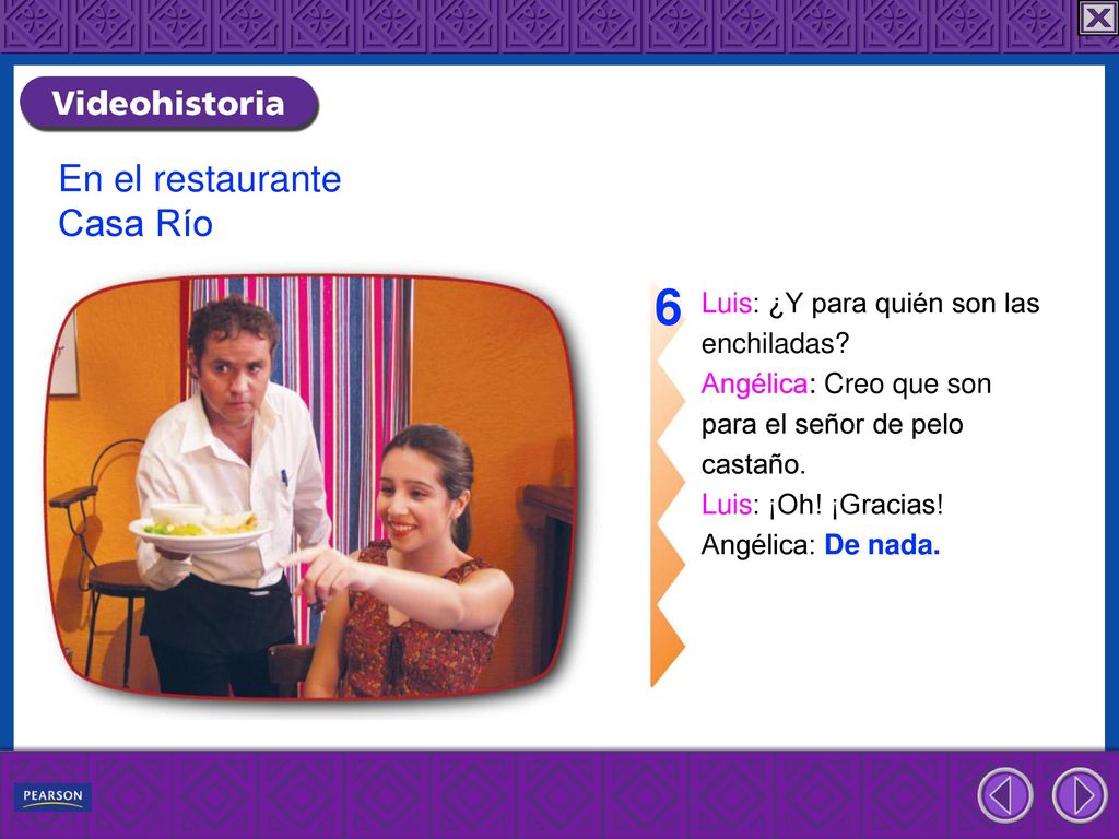 6 En el restaurante Casa Río Luis: ¿Y para quién son las enchiladas