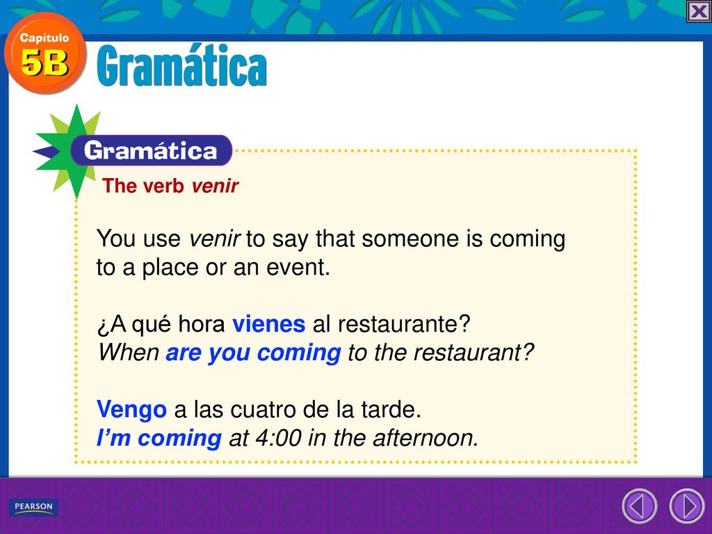 You use venir to say that someone is coming to a place or an event.