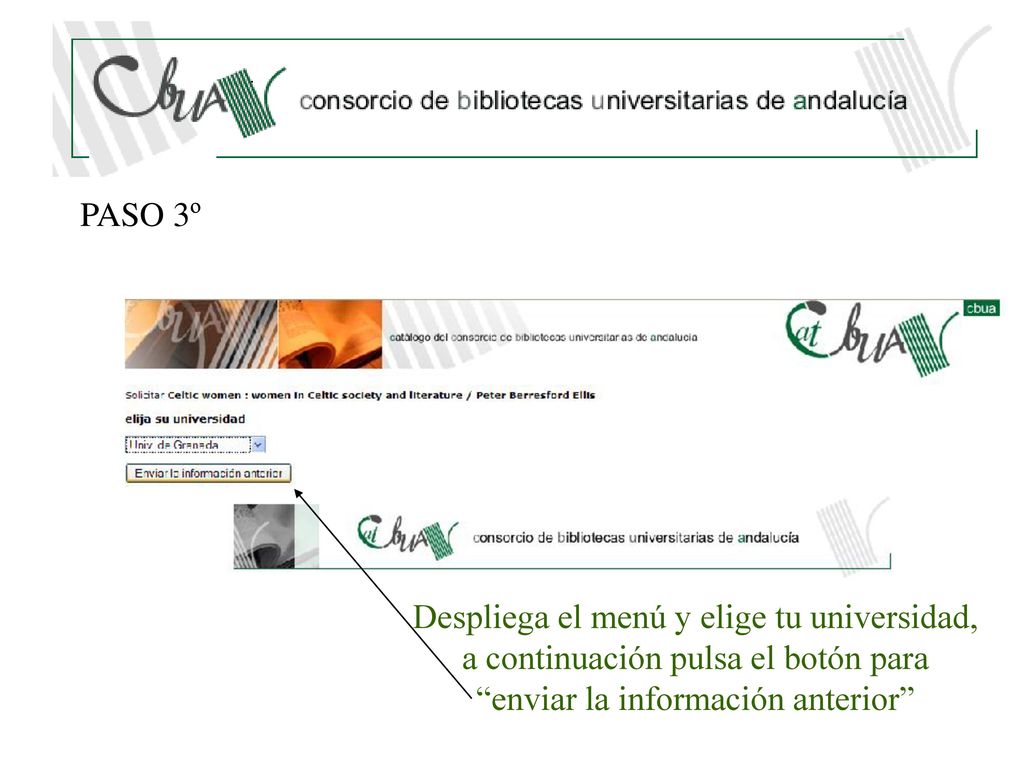 PASO 3º Despliega el menú y elige tu universidad, a continuación pulsa el botón para enviar la información anterior