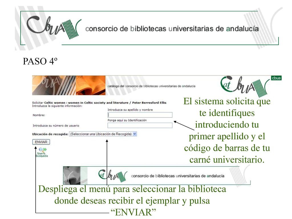 PASO 4º El sistema solicita que te identifiques introduciendo tu primer apellido y el código de barras de tu carné universitario.