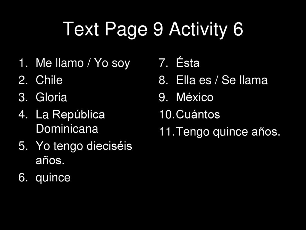 Text Page 9 Activity 6 Me llamo / Yo soy Chile Gloria