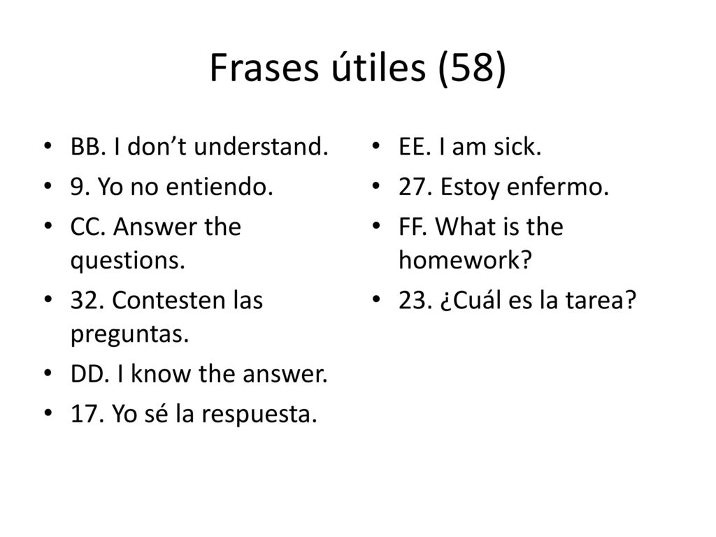 Frases útiles (58) BB. I don’t understand. 9. Yo no entiendo.