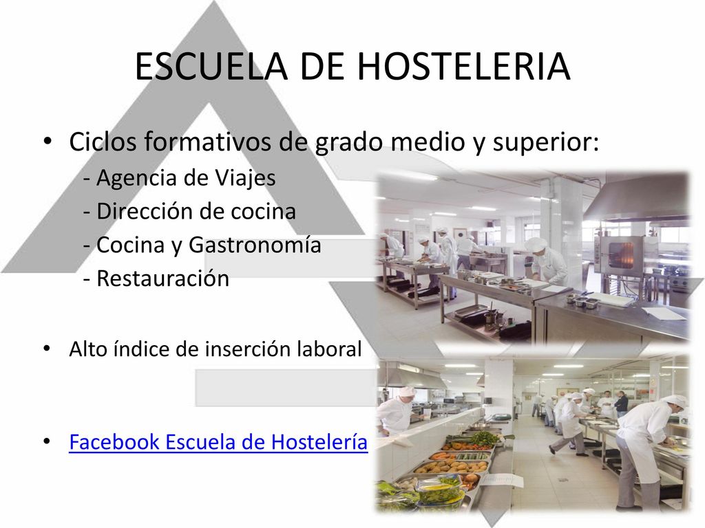 ESCUELA DE HOSTELERIA Ciclos formativos de grado medio y superior: