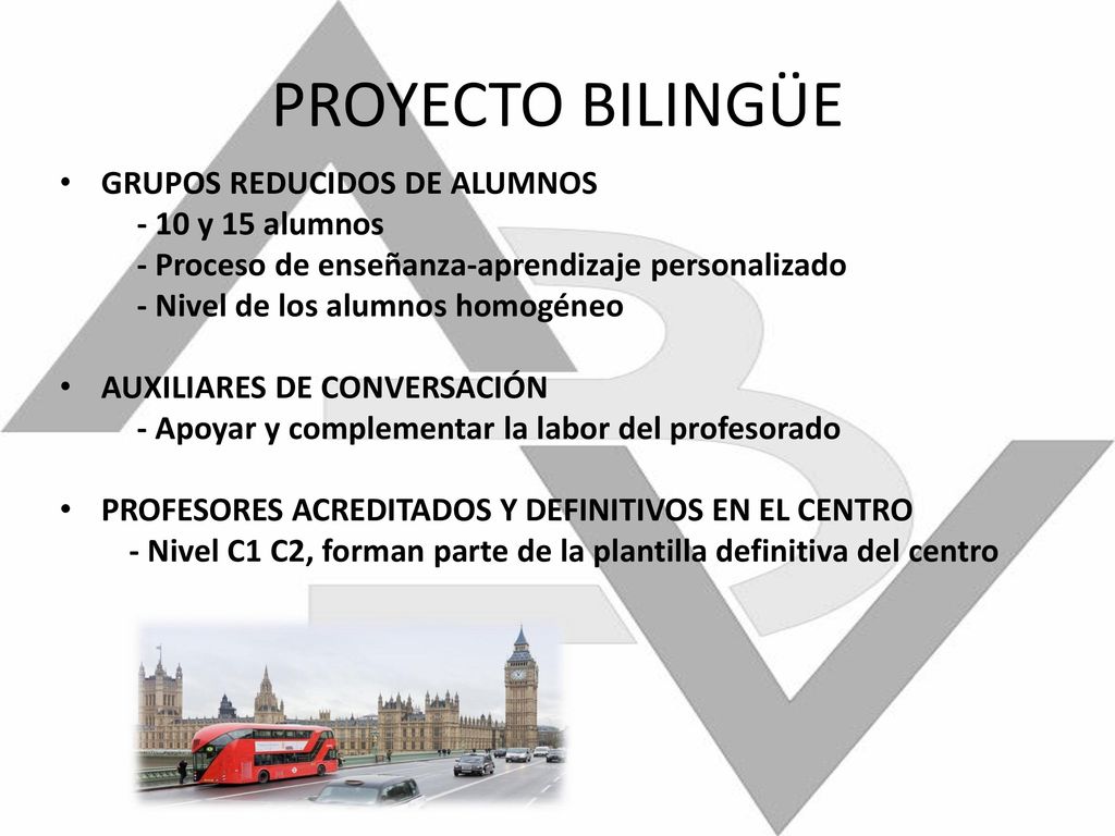 PROYECTO BILINGÜE GRUPOS REDUCIDOS DE ALUMNOS - 10 y 15 alumnos
