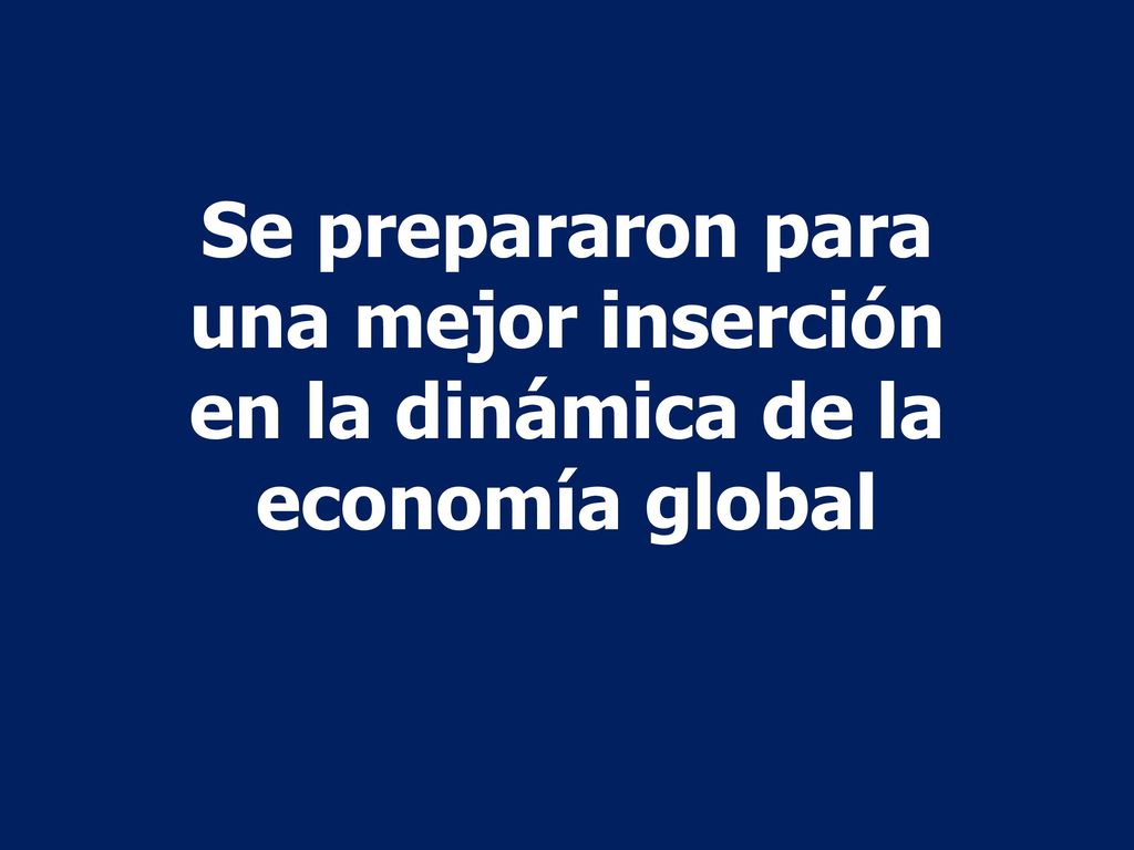 Se prepararon para una mejor inserción en la dinámica de la economía global