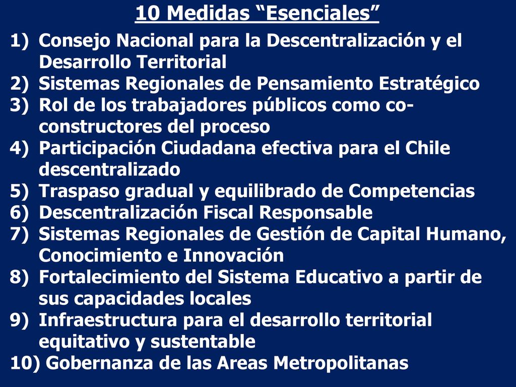 10 Medidas Esenciales Consejo Nacional para la Descentralización y el Desarrollo Territorial. Sistemas Regionales de Pensamiento Estratégico.