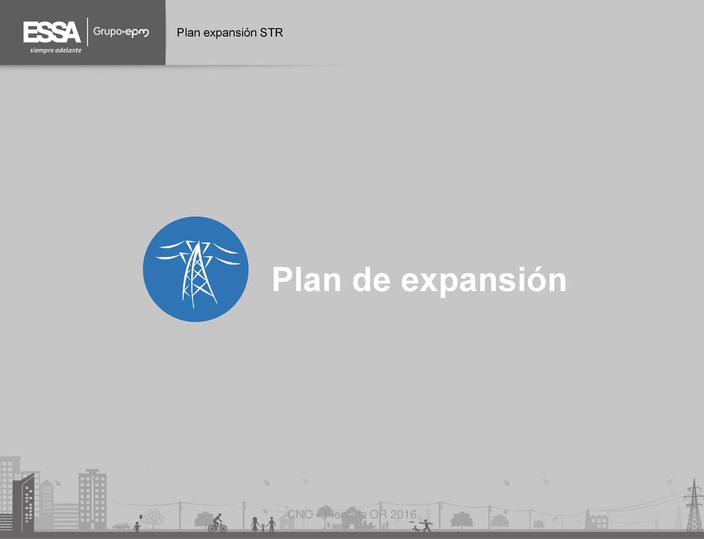 Plan expansión STR Plan de expansión CNO - Plenaria OR 2016