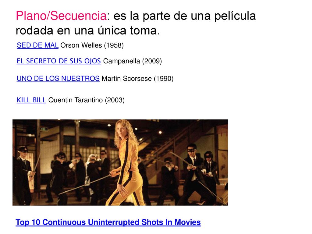 Plano/Secuencia: es la parte de una película rodada en una única toma.