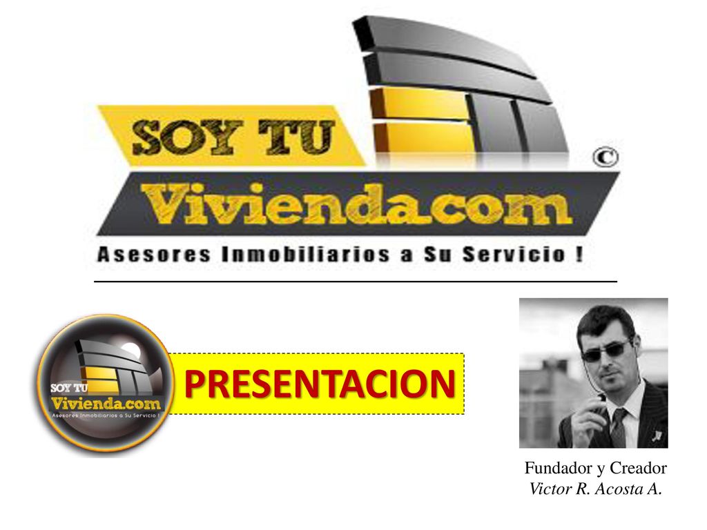 PRESENTACION Fundador y Creador Victor R. Acosta A.