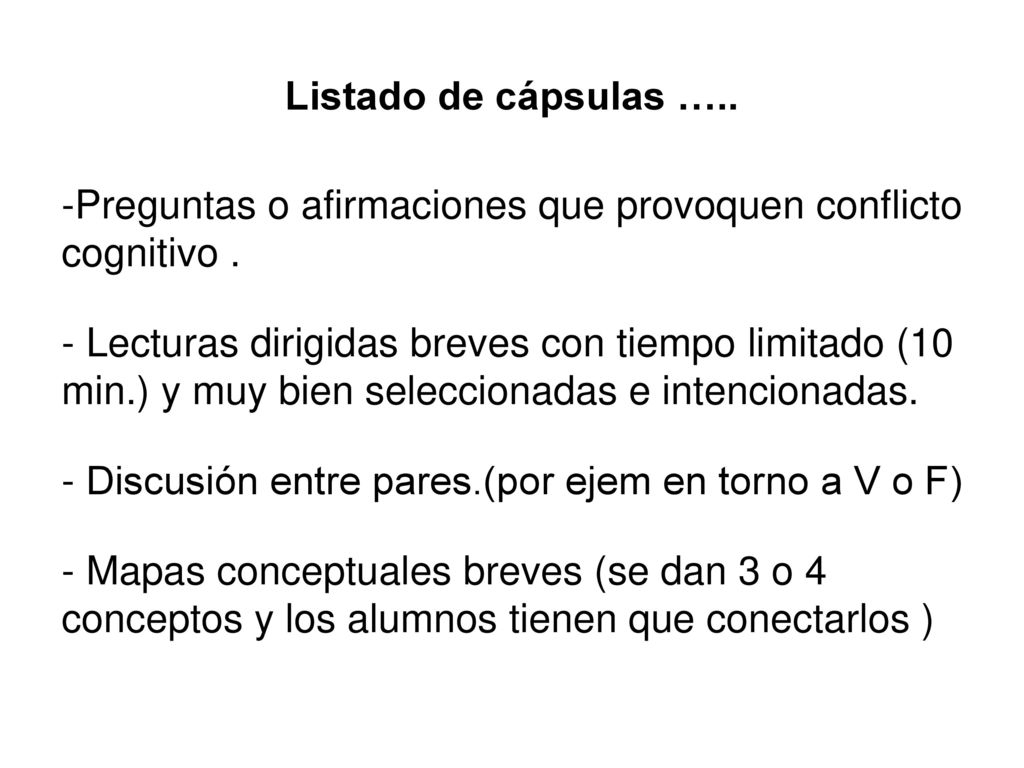 Listado de cápsulas ….. -Preguntas o afirmaciones que provoquen conflicto cognitivo .