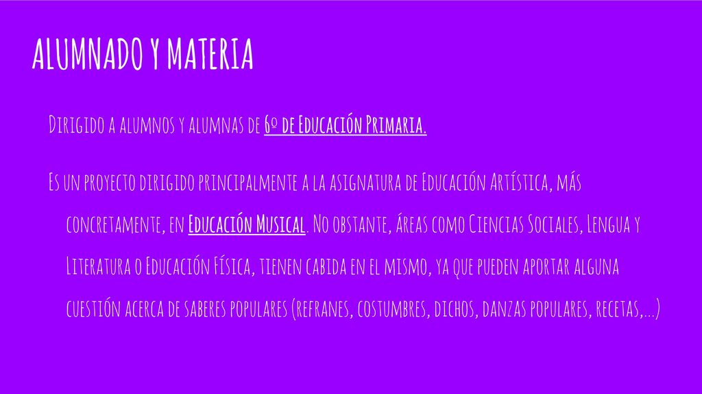 ALUMNADO Y MATERIA Dirigido a alumnos y alumnas de 6º de Educación Primaria.