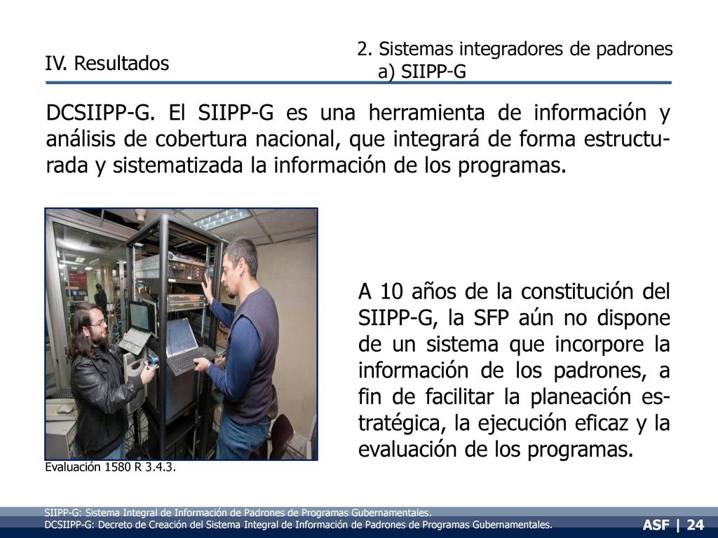 18/12/ Sistemas integradores de padrones. a) SIIPP-G. IV. Resultados.