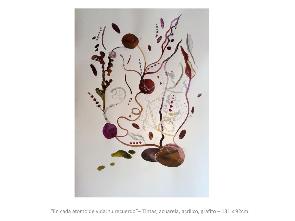 En cada átomo de vida: tu recuerdo – Tintas, acuarela, acrílico, grafito – 131 x 92cm