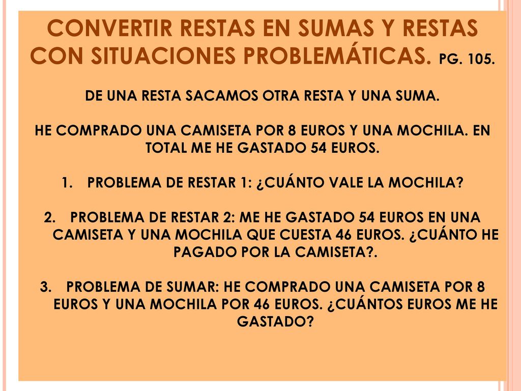 CONVERTIR RESTAS EN SUMAS Y RESTAS CON SITUACIONES PROBLEMÁTICAS. PG