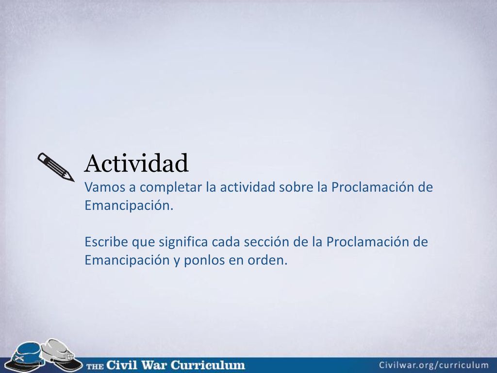 Actividad Vamos a completar la actividad sobre la Proclamación de Emancipación.