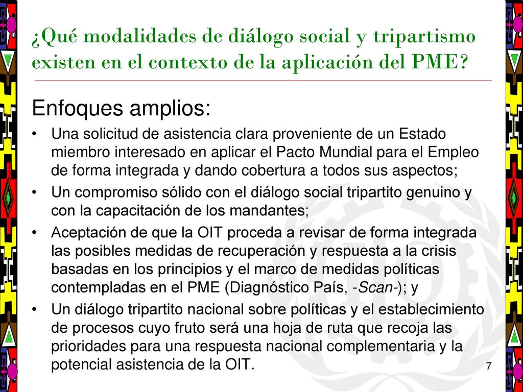07/01/ June 2009 ¿Qué modalidades de diálogo social y tripartismo existen en el contexto de la aplicación del PME