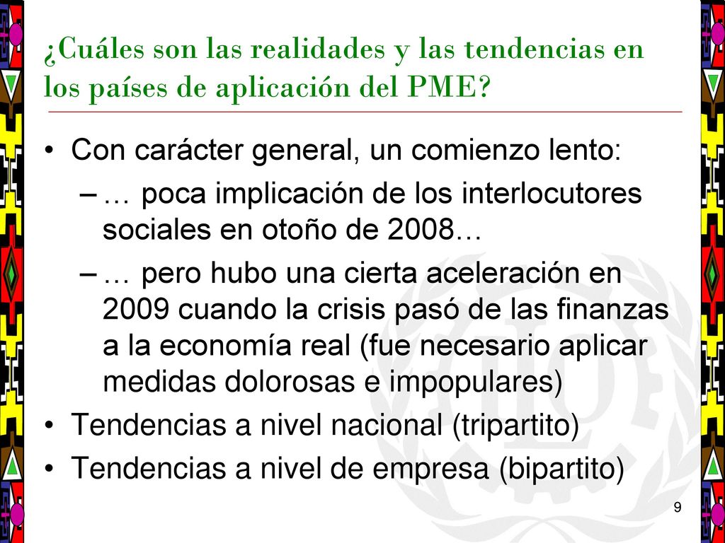07/01/ June 2009 ¿Cuáles son las realidades y las tendencias en los países de aplicación del PME