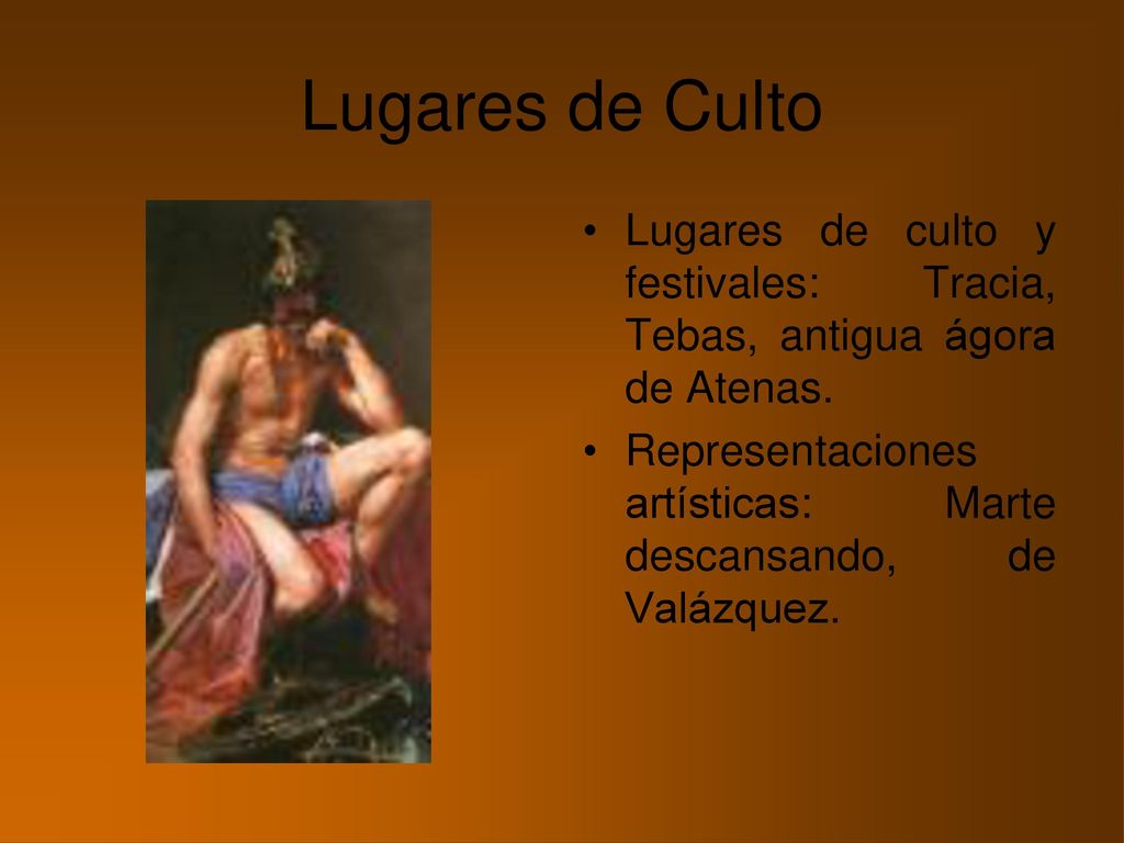 Lugares de Culto Lugares de culto y festivales: Tracia, Tebas, antigua ágora de Atenas.