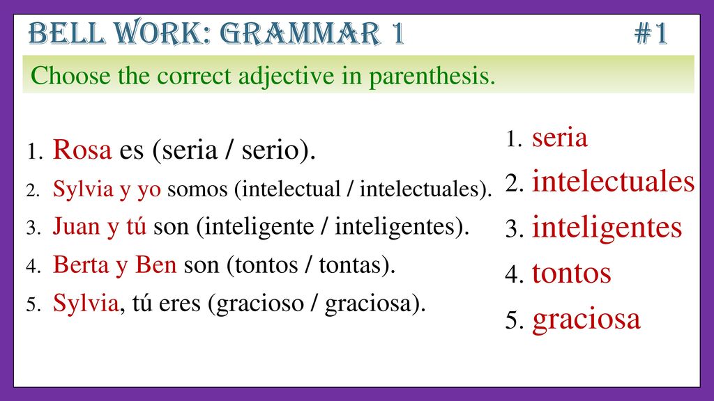 Bell work: grammar 1 #1 intelectuales inteligentes tontos graciosa