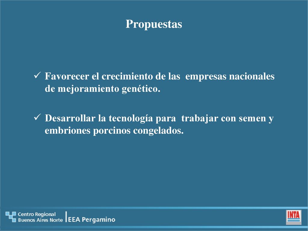 Propuestas Favorecer el crecimiento de las empresas nacionales de mejoramiento genético.