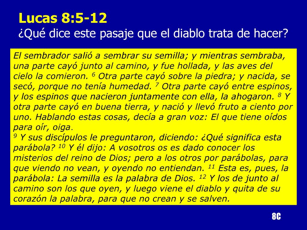 Lucas 8:5-12 ¿Qué dice este pasaje que el diablo trata de hacer
