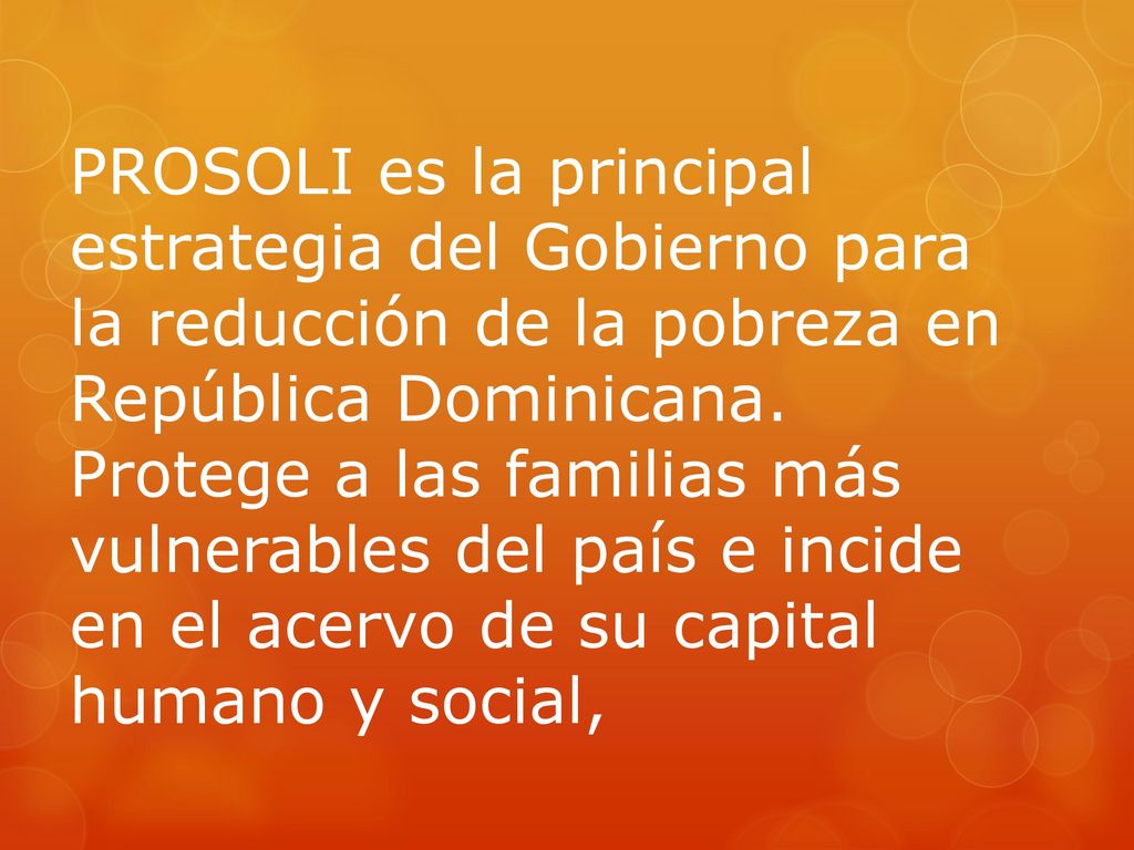 PROSOLI es la principal estrategia del Gobierno para la reducción de la pobreza en República Dominicana.