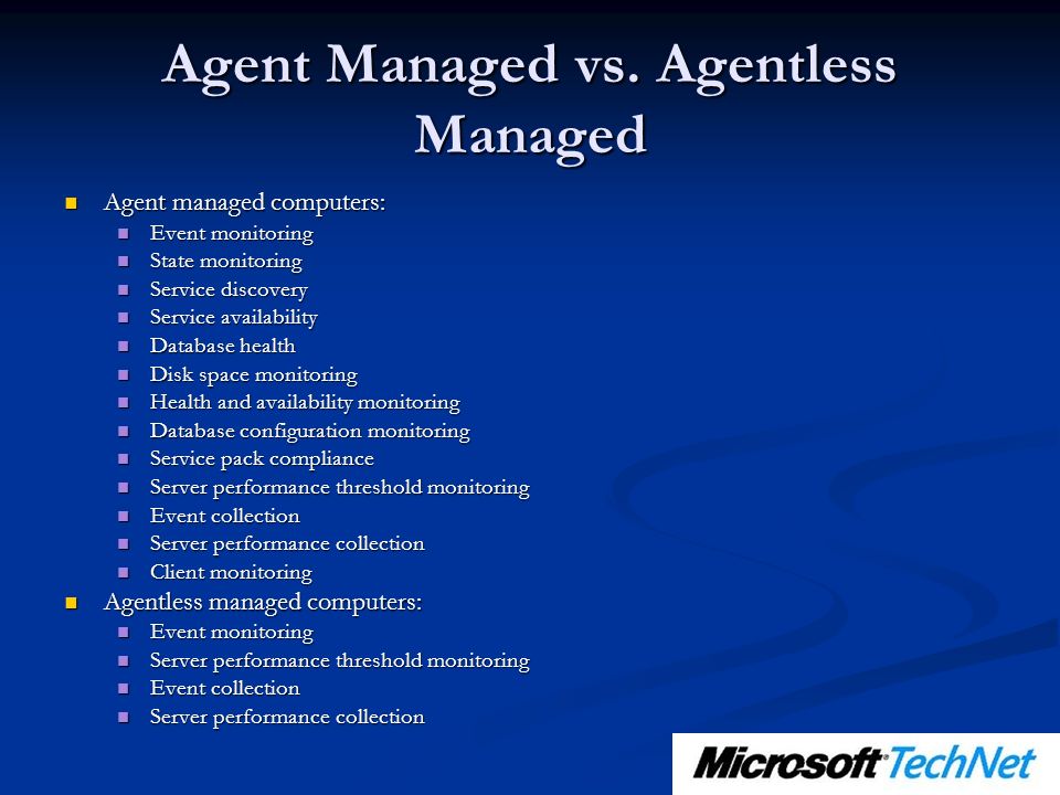 Agent Managed vs. Agentless Managed