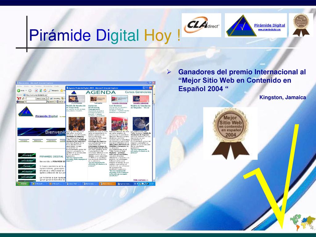 Pirámide Digital Hoy ! Ganadores del premio Internacional al Mejor Sitio Web en Contenido en Español 2004