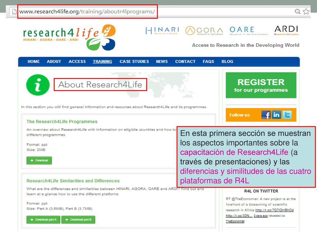 En esta primera sección se muestran los aspectos importantes sobre la capacitación de Research4Life (a través de presentaciones) y las diferencias y similitudes de las cuatro plataformas de R4L