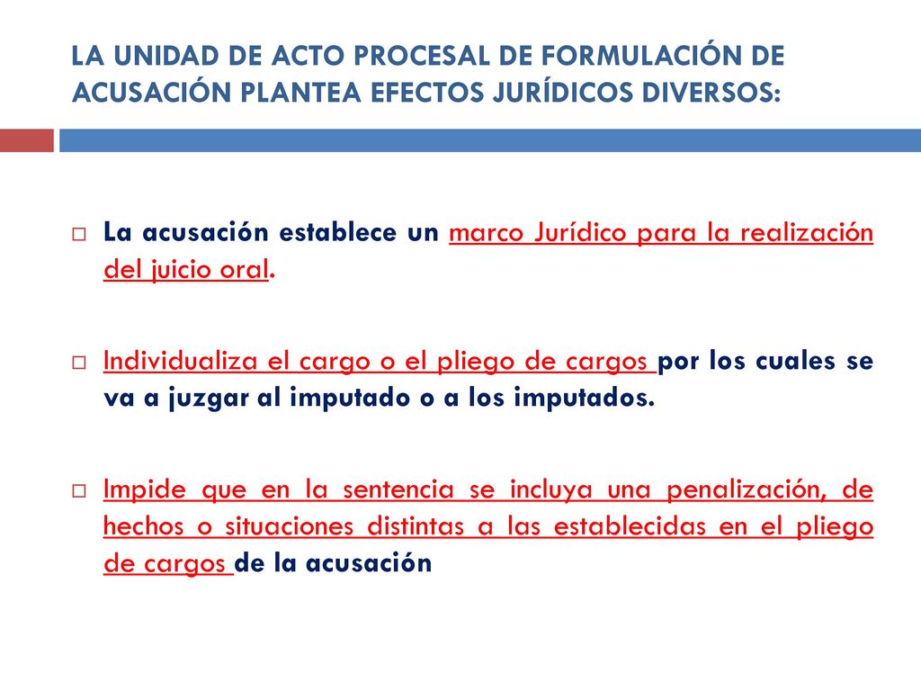 LA UNIDAD DE ACTO PROCESAL DE FORMULACIÓN DE ACUSACIÓN PLANTEA EFECTOS JURÍDICOS DIVERSOS: