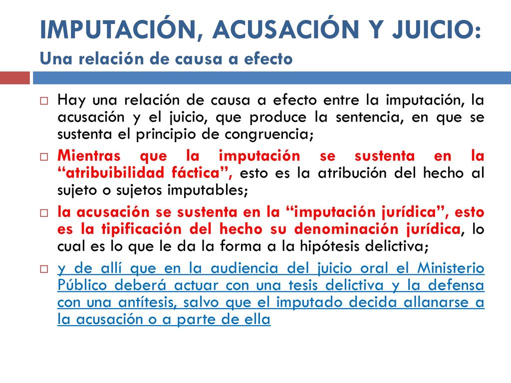 IMPUTACIÓN, ACUSACIÓN Y JUICIO: Una relación de causa a efecto