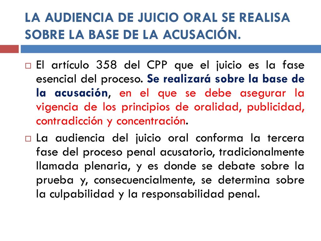 LA AUDIENCIA DE JUICIO ORAL SE REALISA SOBRE LA BASE DE LA ACUSACIÓN.